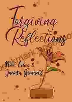 Forgiving Reflections Neen Cohen