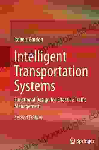 Intelligent Transportation Systems: Functional Design For Effective Traffic Management