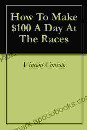 How To Make $100 A Day At The Races