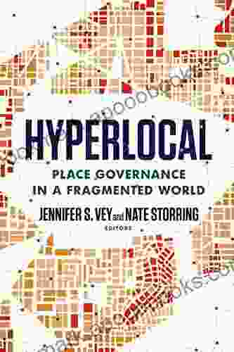 Hyperlocal: Place Governance in a Fragmented World