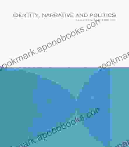 Identity Narrative and Politics Maureen Whitebrook