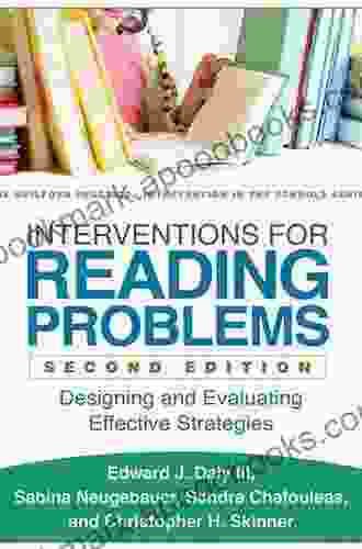 Interventions For Reading Problems Second Edition: Designing And Evaluating Effective Strategies (The Guilford Practical Intervention In The Schools Series)