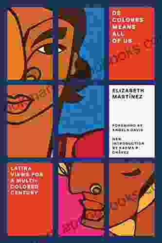 De Colores Means All Of Us: Latina Views For A Multi Colored Century (Feminist Classics)