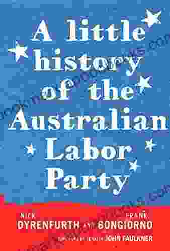 A Little History Of The Australian Labor Party