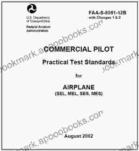 COMMERCIAL PILOT Practical Test Standards For AIRPLANE (SEL MEL SES MES) Plus 500 Free US Military Manuals And US Army Field Manuals When You Sample This