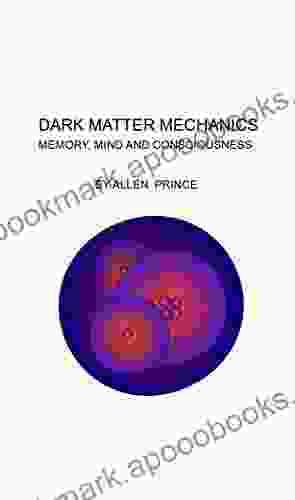 MEMORY MIND AND CONSCIOUSNESS (Dark Matter Vacuum)