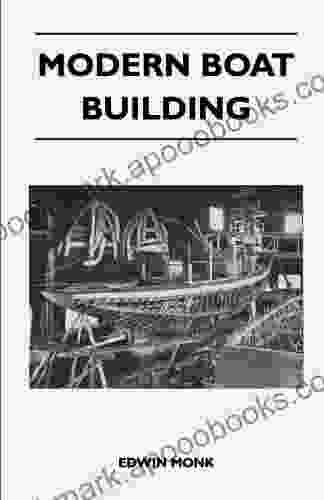 Modern Boat Building Edwin Monk