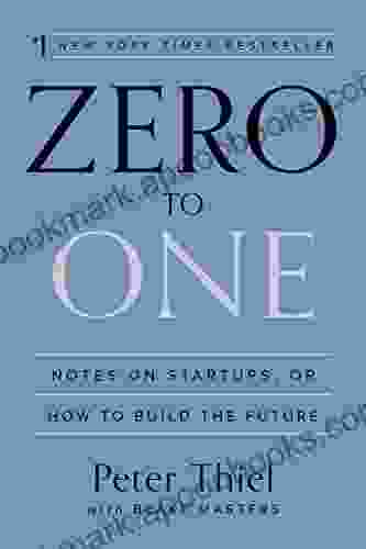 Zero to One: Notes on Startups or How to Build the Future