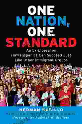 One Nation One Standard: An Ex Liberal On How Hispanics Can Succeed Just Like Other Immigrant Groups