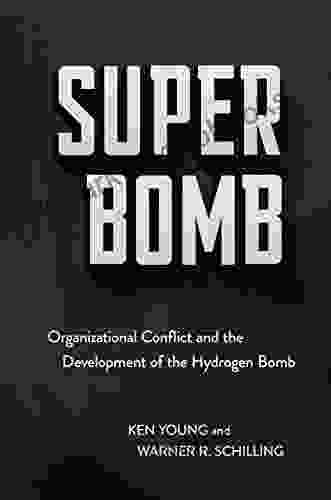 Super Bomb: Organizational Conflict And The Development Of The Hydrogen Bomb (Cornell Studies In Security Affairs)