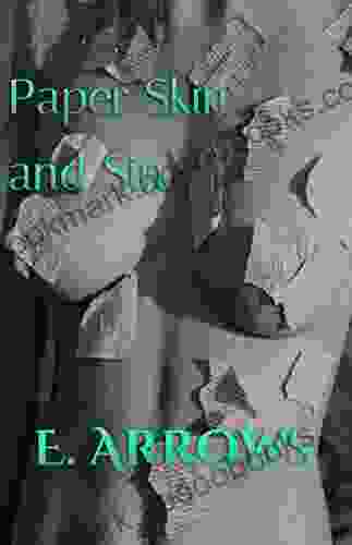 Paper Skin And Sin E Arrows