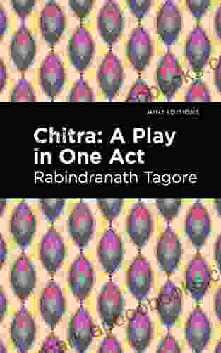 Chitra: A Play In One Act (Mint Editions Voices From API)