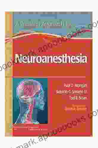 A Practical Approach To Neuroanesthesia (Practical Approach To Anesthesiology)