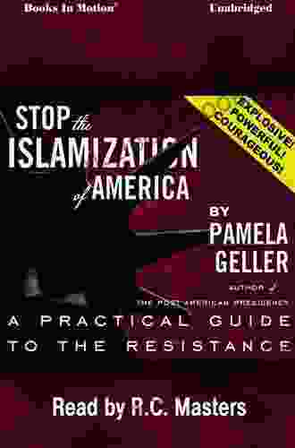 Stop The Islamization Of America: A Practical Guide To The Resistance