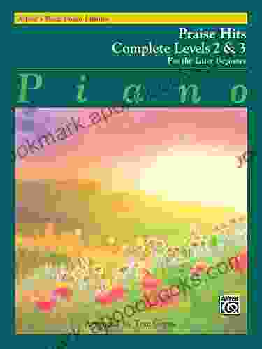 Alfred s Basic Piano Course: Praise Hits Complete Levels 2 3: For the Later Beginner (Piano) (Alfred s Basic Piano Library)