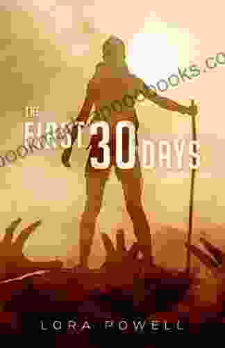 The First 30 Days: A Zombie Apocalypse Novel