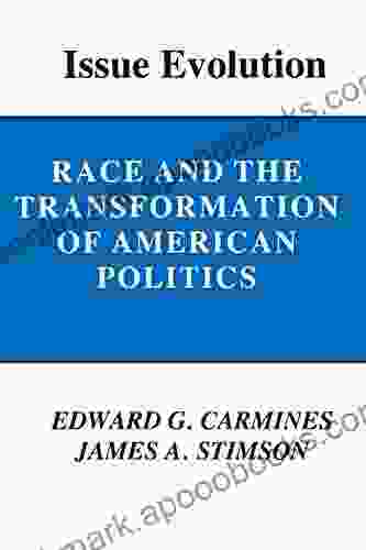 Issue Evolution: Race And The Transformation Of American Politics