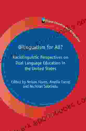 Bilingualism For All?: Raciolinguistic Perspectives On Dual Language Education In The United States (Bilingual Education Bilingualism 125)