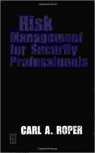 Risk Management For Security Professionals