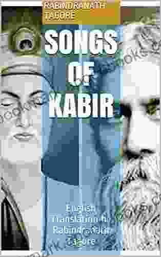 Songs of Kabir: English Translation by Rabindranath Tagore