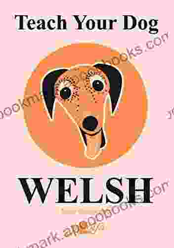 Teach Your Dog Welsh Eigel Wiese