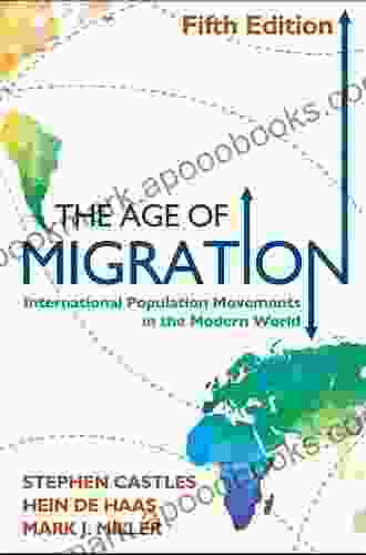 The Age Of Migration: International Population Movements In The Modern World