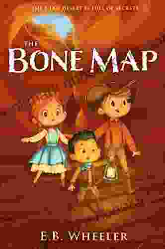 The Bone Map E B Wheeler