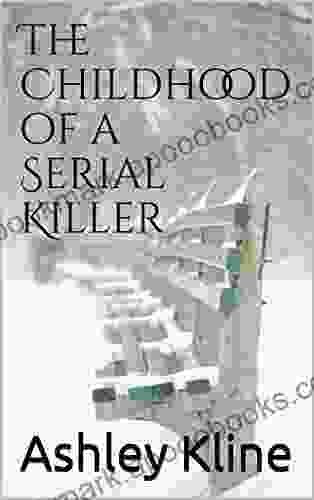 The Childhood Of A Serial Killer