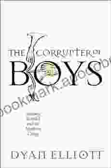 The Corrupter Of Boys: Sodomy Scandal And The Medieval Clergy (The Middle Ages Series)