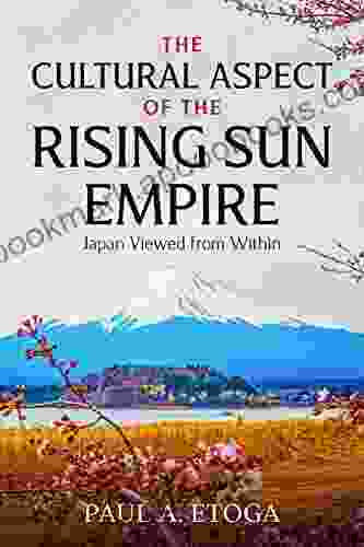 THE CULTURAL ASPECT OF THE RISING SUN EMPIRE: Japan Viewed From Within