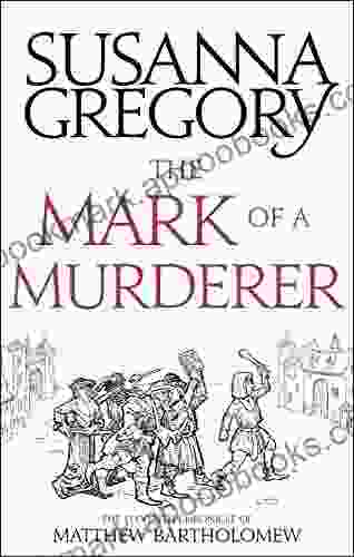 The Mark Of A Murderer: The Eleventh Chronicle of Matthew Bartholomew (Matthew Bartholomew 11)