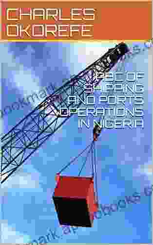 ABC OF SHIPPING AND PORTS OPERATIONS IN NIGERIA