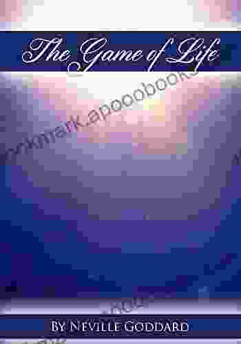 The Game Of Life Neville Goddard