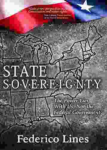 State Sovereignty: The Power Lies with Us Not the Federal Government