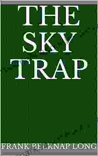 The Sky Trap Frank Belknap Long