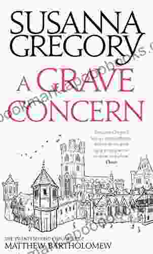 A Grave Concern: The Twenty Second Chronicle of Matthew Bartholomew (Chronicles of Matthew Bartholomew 22)