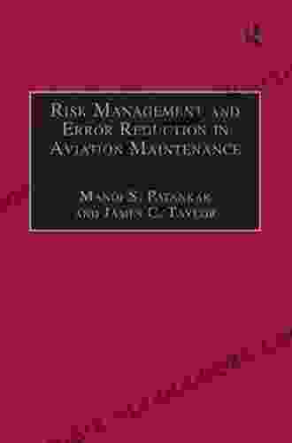 Risk Management And Error Reduction In Aviation Maintenance