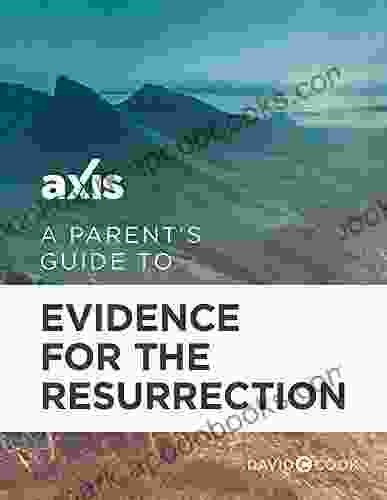 A Parent S Guide To Evidence For The Resurrection (Axis Parent S Guide)