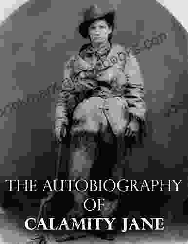 The Autobiography of Calamity Jane