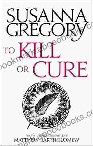 To Kill Or Cure: The Thirteenth Chronicle of Matthew Bartholomew (Matthew Bartholomew 13)