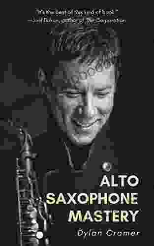 ALTO SAXOPHONE MASTERY Dylan Cramer