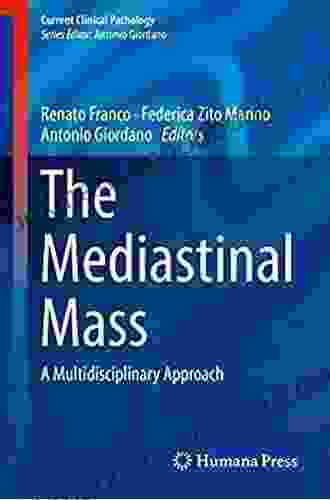 The Mediastinal Mass: A Multidisciplinary Approach (Current Clinical Pathology)