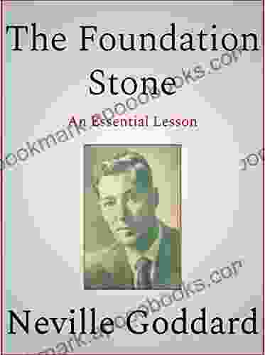 The Foundation Stone Neville Goddard