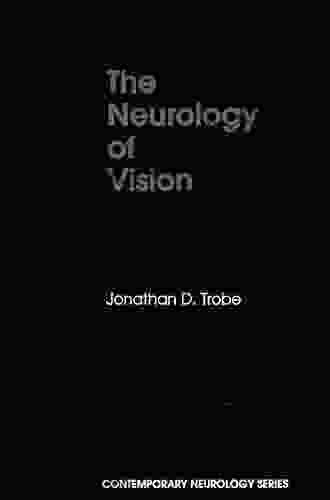 The Neurology Of Vision (Contemporary Neurology 60)