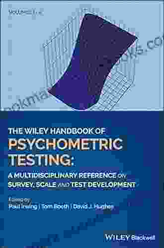 The Wiley Handbook Of Psychometric Testing: A Multidisciplinary Reference On Survey Scale And Test Development