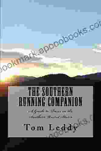 The Southern Running Companion: A Guide To Road Races In The Southern United States