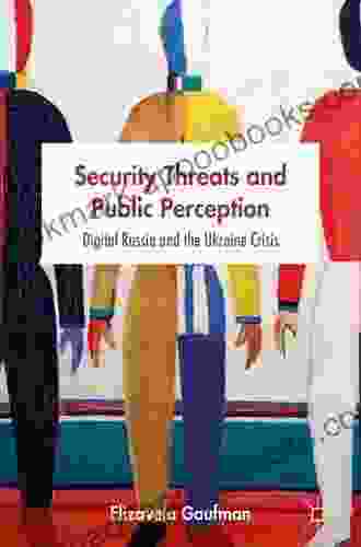 Security Threats and Public Perception: Digital Russia and the Ukraine Crisis (New Security Challenges)