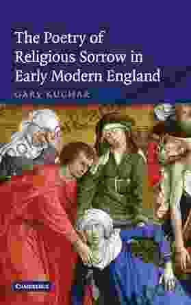 The Poetry Of Religious Sorrow In Early Modern England