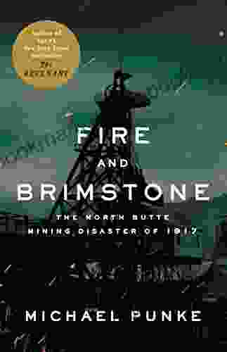 Fire And Brimstone: The North Butte Mining Disaster Of 1917