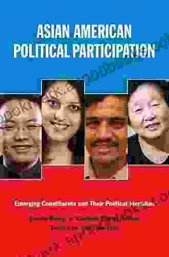 Asian American Political Participation: Emerging Constituents and Their Political Identities